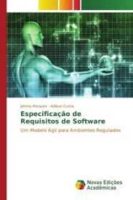 Especificação de Requisitos de Software : Um Modelo Ágil para Ambientes Regulados （2017. 216 S. 220 mm）