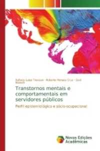 Transtornos mentais e comportamentais em servidores públicos : Perfil epidemiológico e sócio-ocupacional （2017. 92 S. 220 mm）