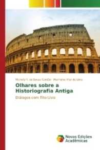 Olhares sobre a Historiografia Antiga : Diálogos com Tito Lívio （2017. 256 S. 220 mm）