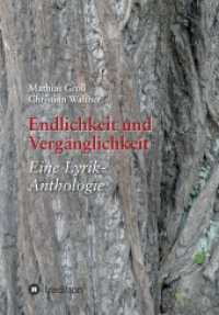 Endlichkeit und Vergänglichkeit : Eine Lyrik-Anthologie