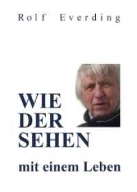 WIEDERSEHEN mit einem Leben : Erzählte Geschichten aus einem unbeschwerten, ängstlichen, schlimmen, glücklichen, erfolgreichen, traurigen und wunderschönen Leben