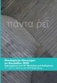 Rheologische Messungen an Baustoffen 2020 : Tagungsband zum 29. Workshop und Kolloquium, 11. und 12. März an der OTH Regensburg （1. 2020. 100 S. 31 Farbabb. 216 mm）