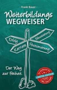 Weiterbildungswegweiser : Der Weg zur Freiheit! Limited Edition: So verdienst Du 1 Mio. Euro mehr