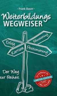 Weiterbildungswegweiser : Der Weg zur Freiheit! Limited Edition: So verdienst Du 1 Mio. Euro mehr