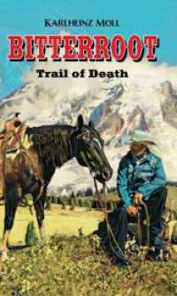 Bitterroot : The Trail of Death