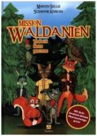 Mission Waldanien : Tierisch beste Freunde