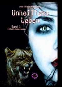 Unheiliges Leben : Band 2