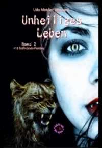 Unheiliges Leben : Band 2