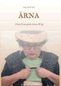 Ärna : Eine Frau geht ihren Weg