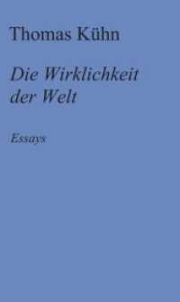 Die Wirklichkeit der Welt: Essays