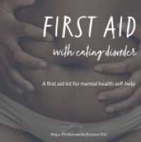 FIRST AID WITH EATING DISORDER : A FIRST AID KIT FOR MENTAL HEALTH SELF-HELP （2022. 180 S. 170 mm）