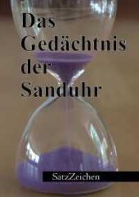 Das Gedächtnis der Sanduhr : Kurzgeschichten