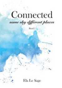 Connected - same sky different places : Abenteuerroman