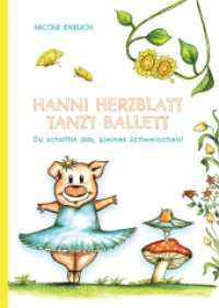 Hanni Herzblatt : tanzt Ballett (Hanni Herzblatt tanzt Ballett 1) （2022. 24 S. 297.0 mm）