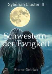 Schwestern der Ewigkeit : Eine geheimnisvolle Hinterlassenschaft - Syberian Cluster III