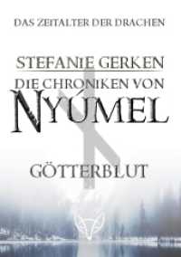 Die Chroniken von Nyúmel : Götterblut （2022. 352 S. 210 mm）