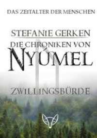 Die Chroniken von Nyúmel : Zwillingsbürde. Großdruckausgabe （2022. 824 S. 210 mm）