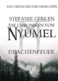 Die Chroniken von Nyúmel : Drachenblut （2022. 428 S. 210 mm）