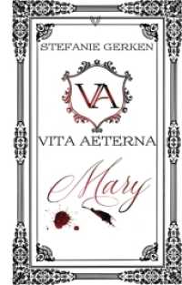 Vita Aeterna : Mary （2022. 172 S. 190 mm）