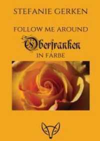 Follow me around - Oberfranken : In Farbe. Großdruckausgabe （2022. 88 S. 297.0 mm）