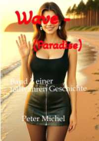 Wave - (Paradise): Band 2 einer teilwahren Geschichte