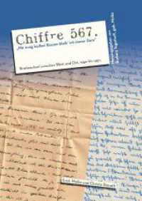 Chiffre 567 "Mit innig heißen Küssen bleib' ich immer Dein": Briefwechsel zwischen West und Ost 1950 - 1951