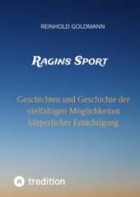 Ragins Sport: Geschichten und Geschichte der vielfältigen Möglichkeiten körperlicher Ertüchtigung