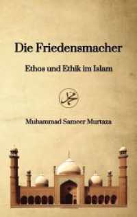 Die Friedensmacher: Ethos und Ethik im Islam