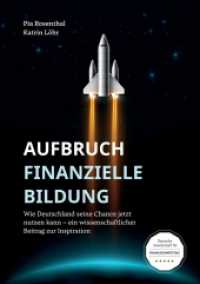 Aufbruch Finanzielle Bildung : Wie Deutschland seine Chance jetzt nutzen kann - ein wissenschaftlicher Beitrag zur Inspiration