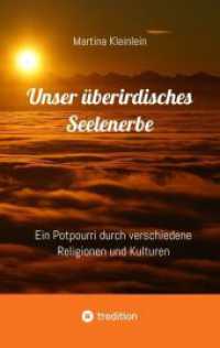 Unser überirdisches Seelenerbe: Ein Potpourri durch verschiedene Religionen und Kulturen