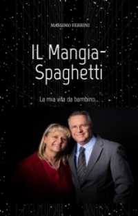 IL Mangia-Spaghetti : La mia vita da bambino...