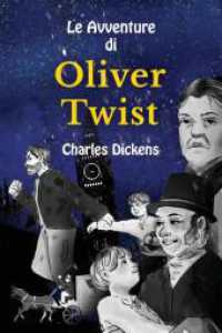 Le Avventure di Oliver Twist: Stufe B1 mit Italienisch-deutscher Übersetzung Vereinfachte und gekürzte Fassung