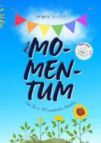Mein Momentum: Das Buch über dich - 365 Tage DU!