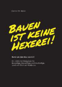 Bauen ist keine Hexerei! : Rund um den Bau von A-Z