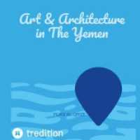 Art & Architecture in the Yemen