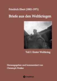 Briefe aus den Weltkriegen : Teil I: Erster Weltkrieg