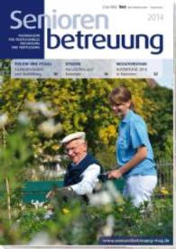 Seniorenbetreuung : Fachmagazin f&uuml;r professionelle Versorgung und Verpflegung. Hrsg.: Redaktion GV-kompakt （1. Aufl. 2014. 100 S. m. farb. Abb. 29,5 cm）