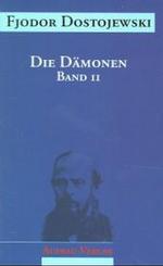 Die D&auml;monen, in 2 Bdn. : Roman in drei Teilen