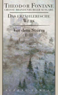 Vor dem Sturm, 4 Bde. in 2 Teilbdn. : Roman aus dem Winter 1812 auf 13 (Fontane GBA Das erzählerische Werk 1-2) （2. Aufl. 2011. 1228 S. m. 3 Faks. u. 2 Ktn. 205.00 mm）