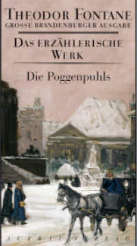 Die Poggenpuhls : Roman. Hrsg. v. Gabriele Radecke (Fontane GBA Das erzählerische Werk 16) （1. Auflage. 2006. 292 S. Mit 2 Faksimiles und 2 Abbildungen. 205.00 mm）