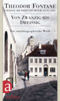 Von Zwanzig bis Dreißig : Autobiographisches (Fontane GBA Das autobiographische Werk 3) （1. Auflage. 2014. 979 S. 4 Faksimiles1 Frontispiz. 205.00 mm）