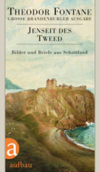 Jenseit des Tweed : Bilder und Briefe aus Schottland (Fontane GBA Das reiseliterarische Werk 2) （1. Auflage. 2017. 576 S. 205.00 mm）