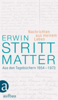 Nachrichten aus meinem Leben : Aus den Tagebüchern 1954-1973 （1. Auflage. 2012. 601 S. 215.00 mm）