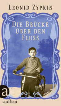 Die Brücke über den Fluss （1. Auflage. 2020. 208 S. 215.00 mm）