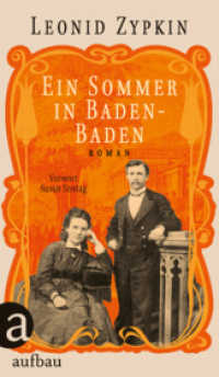 Ein Sommer in Baden-Baden : Roman （1. Auflage. 2020. 312 S. Mit 58 Abbildungen. 215.00 mm）
