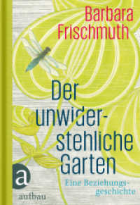 Der unwiderstehliche Garten : Eine Beziehungsgeschichte （3. Aufl. 2015. 240 S. Mit etwa 40 Tafeln und Vignetten. 210.00 mm）