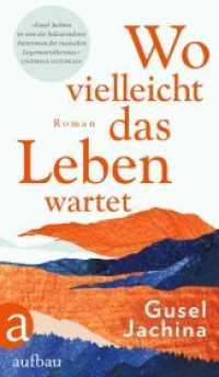Wo vielleicht das Leben wartet : Roman （1. Auflage. 2022. 591 S. 215.00 mm）