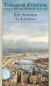Ein Sommer in London (Fontane GBA Das reiseliterarische Werk 1) （1. Auflage. 2024. 352 S. 205.00 mm）