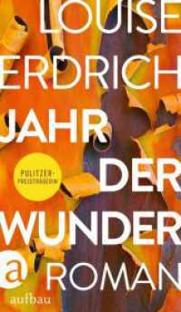 Jahr der Wunder : Roman （1. Auflage. 2023. 464 S. 215.00 mm）