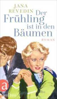 Der Frühling ist in den Bäumen : Roman （1. Auflage. 2023. 250 S. 215.00 mm）